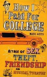 Cover of: How I Paid for College by Marc Acito