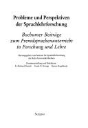 Cover of: Probleme und Perspektiven der Sprachlehrforschung: Bochumer Beiträge zum Fremdsprachenunterricht in Forschung und Lehre