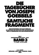 Cover of: Die Tagebucher Von Joseph Goebbels: Samtliche Fragmente