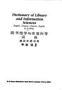 Cover of: Dictionary of library and information sciences: English-Chinese - Chinese-English = Tu Shu guan zue yu qing bao ke xue ci dian : ying han han ying dui zhao