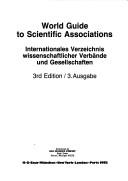 Cover of: World guide to scientific associations =: Internationales Verzeichnis wissenschaftlicher Verbände und Gesellschaften