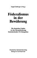 Cover of: Föderalismus in der Bewährung: die deutschen Länder vor der Herausforderung fortschreitender EG-Integration