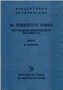 Cover of: Varro, M. Terentius: Saturarum Menippearum fragmenta, Revised Edition (Bibliotheca scriptorum Graecorum et Romanorum Teubneriana)