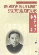 Cover of: Lin jai bu zi chun cong ('The Shop of the Lin Family Spring Silkworms' in Simplified Chinese Characters/English) by Mao Dun