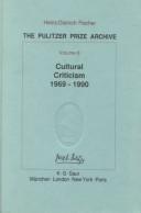 Cover of: Cultural criticism, 1969-1990 by edited with general and special introductions by Heinz-Dietrich Fischer in cooperation with Erika J. Fischer.