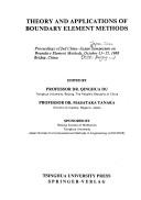 Cover of: Theory and applications of boundary element methods: Proceedings of 2nd China-Japan Symposium on Boundary Element Methods, October 11-15, 1988, Beijing, China