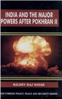 India and the major powers after Pokharan II by Baldev Raj Nayar
