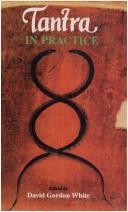 Cover of: Tantra in Practice (Princeton Readings in Religions) by David Gordon White