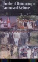 Cover of: Murder of Democracy in Jammu and Kashmir by Bhim Singh