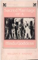 The Sacred Marriage of a Hindu Goddess by William P. Harman