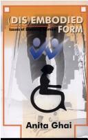 Cover of: [Dis]embodied Form by Anita Ghai, Anita Ghai