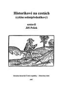 Cover of: Historikove na cestach: Cyklus sedmiprednaskovy (Supplementum Vychodoceskeho sborniku historickeho)