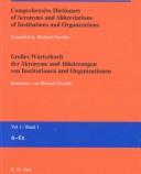 Cover of: Comprehensive Dictionary of Acronyms and Abbreviations of Institutions and Organizations/Grobes Worterbuch Der Akronyme Und Abkurzungen Von institutio