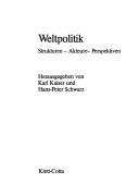 Cover of: Weltpolitik by Herausgegben von Karl Kaiser, Hans-Peter Schwarz