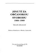 Cover of: Hnutí za občanskou svobodu, 1988-1989: sborník dokumentů
