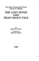 Cover of: The lost seven ; and, Dead man's tale by Fak̲h̲r Zamān