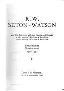Cover of: R.W. Seton-Watson and his relations with the Czechs and Slovaks: Documents, 1906-1951