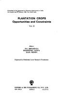 Plantation crops, opportunities and constraints by Symposium on Plantation Opportunities in India (1986 New Delhi, India)