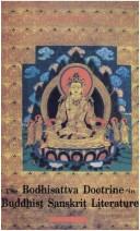 Cover of: Bodhisattva Doctrine in Buddhist Sanskrit Literature by H. Dayal, Har Dayal