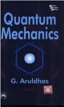Cover of: Quantum Mechanics by G. Aruldhas