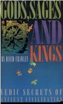Cover of: Gods, sages and kings by David Frawley