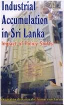 Cover of: Industrial Accumulation in Sri Lanka by Navaratna Dissanayake