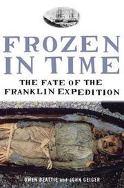 Cover of: Frozen in Time by John Geiger, Owen Beattie, John Geiger, Owen Beattie