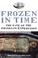 Cover of: Frozen in Time