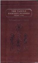 Cover of: The Tamils eighteen hundred years ago