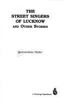 Cover of: street singers of Lucknow and other stories | QurratulК»ain HМЈaidar
