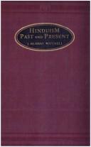 Cover of: Hinduism, past and present: with an account of recent Hindu reformers and a brief comparison between Hinduism and Christianity