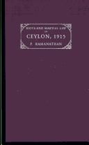 Cover of: Riots and martial law in Ceylon, 1915: with a map and illustrations
