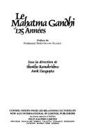 Cover of: Le Mahatma Gandhi 125 annees