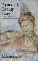 Cover of: Ayurveda Beauty Care by M. Sachs, Malanie Sachs