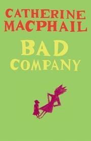 Cover of: Bad Company by Catherine MacPhail