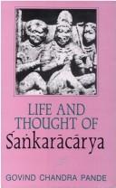 Cover of: Life and Thought of Sankaracarya by Govind Chandra Pande