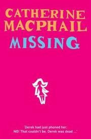 Cover of: Missing by Catherine MacPhail