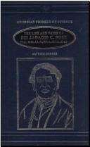 Cover of: The life and work of Sir Jagadis C. Bose by Patrick Geddes