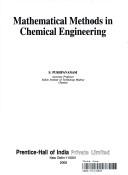 Cover of: Mathematical Methods in Chemical Engineering by S. Pushpavanam