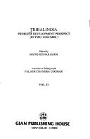 Cover of: Tribal India: problem development prospect