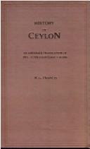 Cover of: History of Ceylon: an abridged translation of Professor Peter Courtenay's work