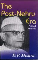 Cover of: The post-Nehru era: political memoirs