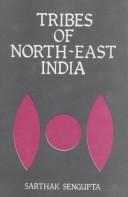 Cover of: Tribes of North-East India: biological and cultural perspectives