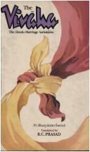 Cover of: The Vivāha, the Hindu marriage saṁskāras