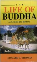 Cover of: The Life of Buddha as legend and history.
