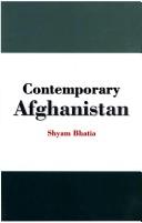 Cover of: Contemporary Afghanistan by Shyam Bhatia