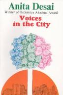 Voices in the city by Anita Desai