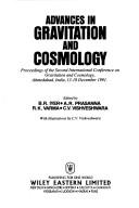 Cover of: Advances in Gravitation and Cosmology: Proceedings of the Second International Conference on Gravitation and Cosmology, Ahmedabad, India, 13-18 Decem