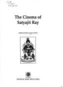 Cover of: The cinema of Satyajit Ray by Chidananda Das Gupta