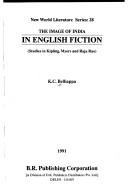 The image of India in English fiction by K. C. Belliappa